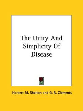 portada the unity and simplicity of disease (in English)