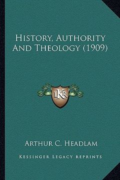 portada history, authority and theology (1909) (en Inglés)