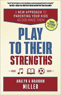 portada Play to Their Strengths: A new Approach to Parenting Your Kids as god Made Them (in English)