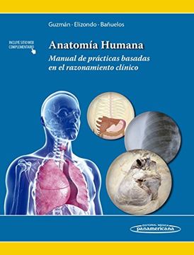 Anatomía humana 3aed (+e-book) - Eliud Enrique Villarreal Silva, Mauricio Bañuelos Rizo, Rodrigo E. Elizondo-Omaña, Santos Guzmán López -5% en libros
