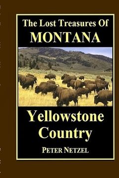 portada The Lost Treasures of Montana: Yellowstone Country (en Inglés)