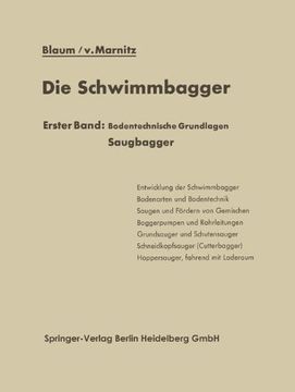 portada Die Schwimmbagger: Erster Band Bodentechnische Grundlagen Saugbagger