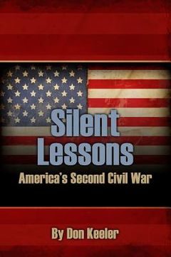 portada Silent Lessons: America's Second Civil War (en Inglés)