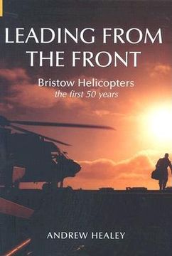 portada leading from the front: bristow helicopters the first 50 years (in English)