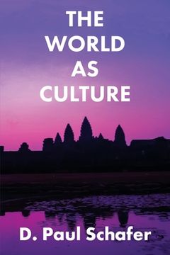 portada The World as Culture: Cultivation of the Soul to the Cosmic Whole (in English)