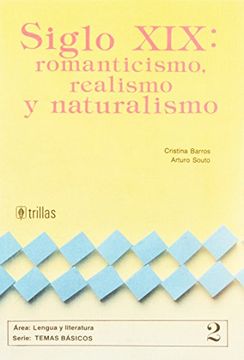 portada Siglo Xix: Romanticismo, Realismo y Naturalismo
