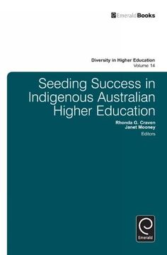 portada Seeding Success in Indigenous Australian Higher Education (Diversity in Higher Education, 14) (en Inglés)