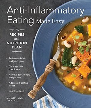 portada Anti-Inflammatory Eating Made Easy: 75 Recipes and Nutrition Plan (in English)