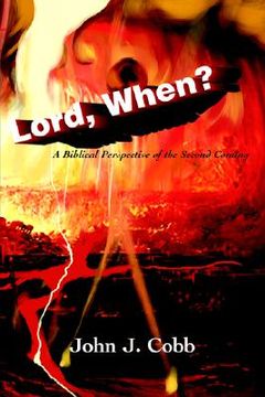 portada lord, when?: a biblical perspective of the second coming (en Inglés)