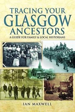 portada Tracing Your Glasgow Ancestors: A Guide for Family and Local Historians (A Guide For Family Historians)