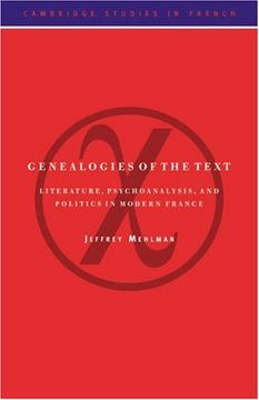 portada Genealogies of the Text: Literature, Psychoanalysis and Politics in Modern France (Cambridge Studies in French) (en Inglés)