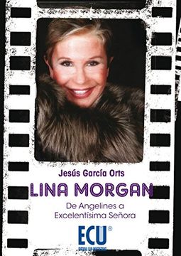 Lina Morgan: De Angelines a Excelentísima Señora