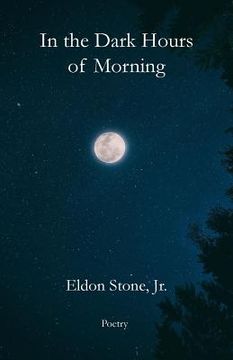portada In the Dark Hours of Morning: Poetry (en Inglés)
