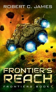 portada Frontier's Reach: A Space Opera Adventure (en Inglés)