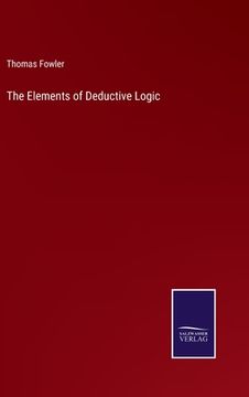 portada The Elements of Deductive Logic (en Inglés)