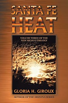 portada Santa fe Heat: Volume Three of the new Mexico Trilogy (en Inglés)