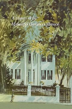 portada a history of the mississippi governor's mansion (en Inglés)