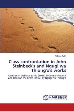 portada Class Confrontation in John Steinbeck's and Ngugi Wa Thiong'o's Works