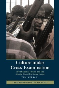 portada Culture Under Cross-Examination: International Justice and the Special Court for Sierra Leone (Cambridge Studies in law and Society) (in English)