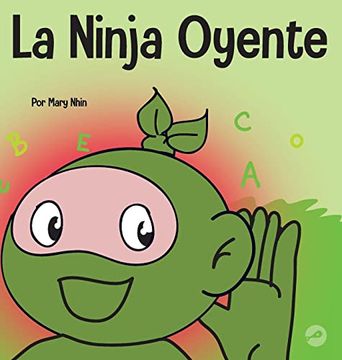 portada La Ninja Oyente: Un Libro Para Niños Sobre el Desarrollo de la Humildad
