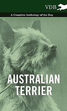 portada australian terrier - a complete anthology of the dog - (en Inglés)