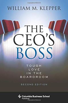 portada The Ceo's Boss: Tough Love in the Boardroom (Columbia Business School Publishing) 