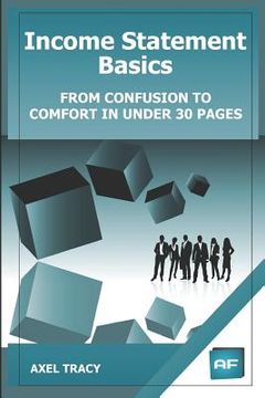 portada Income Statement Basics: From Confusion to Comfort in Under 30 Pages (en Inglés)