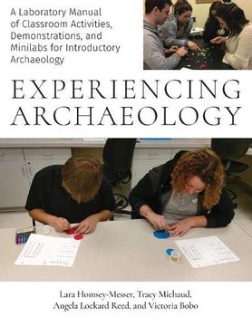 portada Experiencing Archaeology: A Laboratory Manual of Classroom Activities, Demonstrations, and Mini-Labs for Introductory Archaeology (en Inglés)