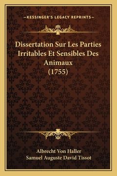portada Dissertation Sur Les Parties Irritables Et Sensibles Des Animaux (1755) (in French)