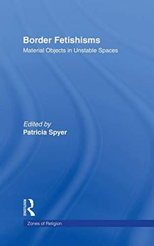 portada Border Fetishisms: Material Objects in Unstable Spaces (Zones of Religion) (en Inglés)