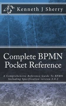 portada Complete BPMN Pocket Reference: A Comprehensive Reference Guide To BPMN Including Specification version 2.0.2