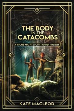 portada The Body in the Catacombs: A Ritchie and Fitz Sci-Fi Murder Mystery (in English)