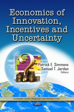 portada Economics of Innovation, Incentives and Uncertainty (Economic Issues Problems and Perspectives) (en Inglés)