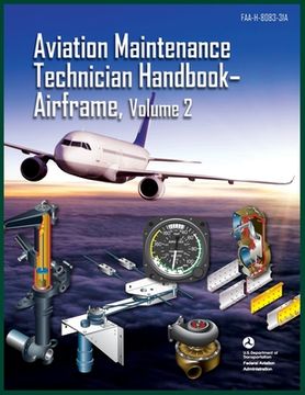 portada Aviation Maintenance Technician Handbook-Airframe, Volume 2: Faa-H-8083-31a (en Inglés)