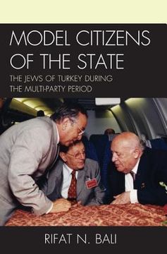 portada Model Citizens of the State: The Jews of Turkey during the Multi-Party Period (in English)