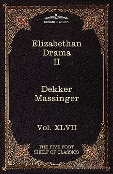 portada elizabethan drama ii: the five foot shelf of classics, vol. xlvii (in 51 volumes) (en Inglés)