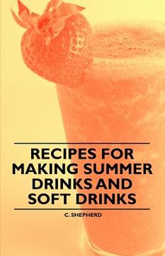 portada recipes for making summer drinks and soft drinks (en Inglés)
