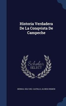 portada Historia Verdadera De La Conqvista De Campeche