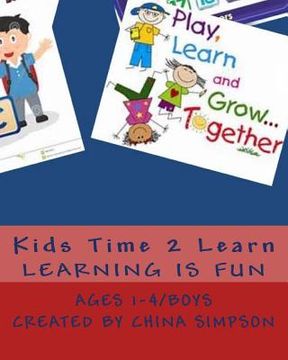 portada Kids Time 2 Learn: Ages 1-4/Boy's (en Inglés)