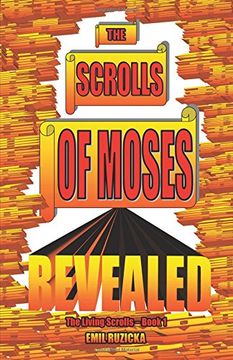 portada The Scrolls of Moses Revealed: The Living Scrolls - Book 1