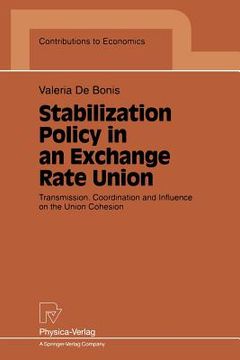 portada stabilization policy in an exchange rate union: transmission, coordination and influence on the union cohesion