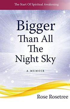 portada Bigger Than all the Night Sky: The Start of Spiritual Awakening. A Memoir. (en Inglés)