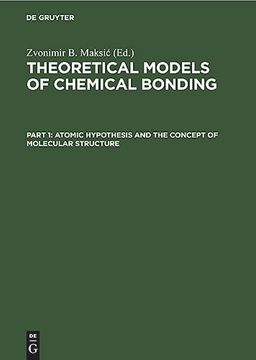 portada Theoretical Models of Chemical Bonding / Atomic Hypothesis and the Concept of Molecular Structure (in English)