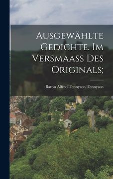 portada Ausgewählte Gedichte. Im Versmaass Des Originals; (in German)