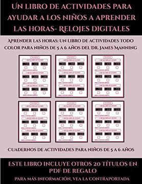 portada Cuadernos de Actividades Para Niños de 5 a 6 Años (un Libro de Actividades Para Ayudar a los Niños a Aprender las Horas- Relojes Digitales): Este.   A Todo Color Para Niños de 5 a 6 Años