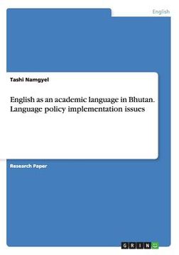 portada English as an academic language in Bhutan. Language policy implementation issues (en Inglés)