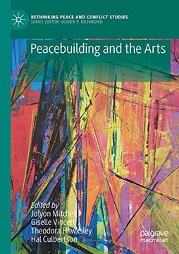 portada Peacebuilding and the Arts (Rethinking Peace and Conflict Studies) (en Inglés)