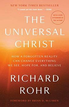 portada The Universal Christ: How a Forgotten Reality can Change Everything we See, Hope For, and Believe (in English)