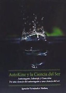 portada Autokine y la Ciencia del ser Autoengaño Sabotaje y Conexion (in Spanish)