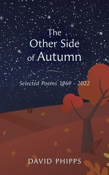 portada The Other Side Of Autumn: Selected Poems 1969 - 2022 (en Inglés)